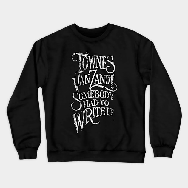 townes van zandt vintage Crewneck Sweatshirt by wallofgreat